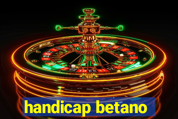 handicap betano